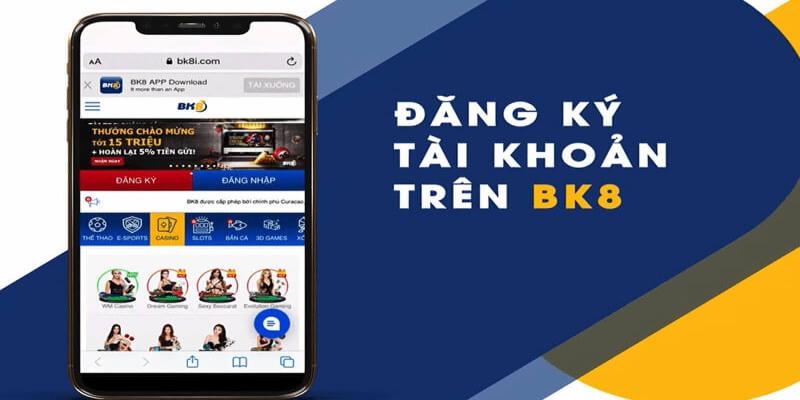 Tạo tài khoản trên app BK8