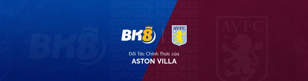 Aston Villa Đối tác chính thức của BK8