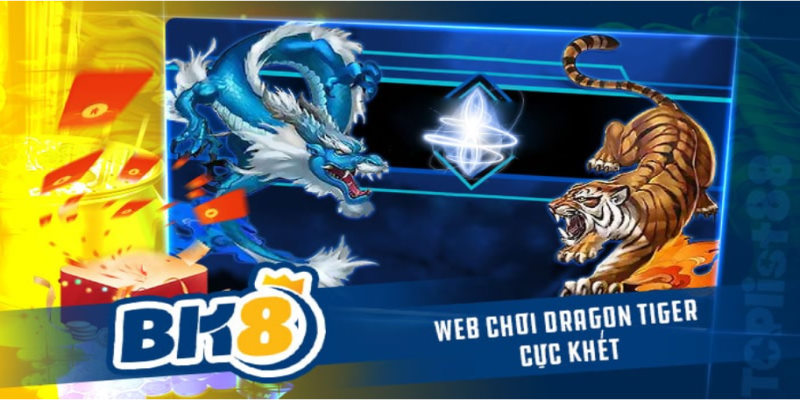 Những thông tin ban đầu về Dragon Tiger BK8