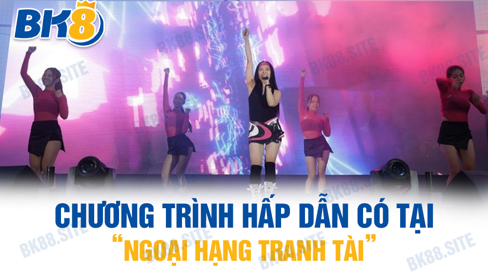 Chương trình hấp dẫn có tại “Ngoại hạng tranh tài”