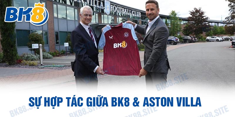 Sự hợp tác giữa BK8 & Aston Villa